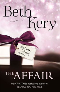 The affair. Complete novel by Beth Kery