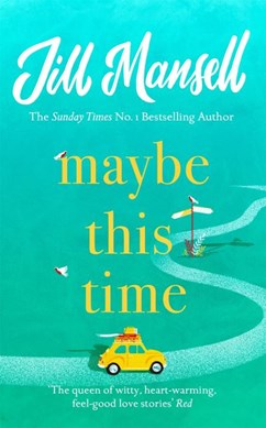 Maybe this time by Jill Mansell