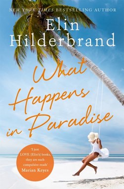 What Happens in Paradise P/B by Elin Hilderbrand