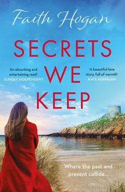 Secrets we keep by Faith Hogan