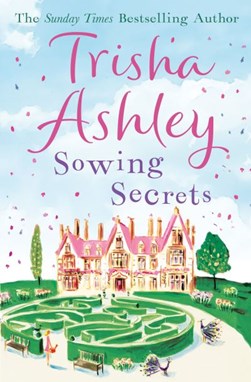 Sowing Secrets by Trisha Ashley