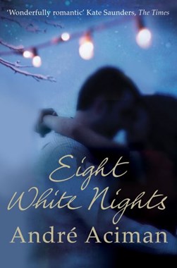 Eight White Nights P/B by André Aciman