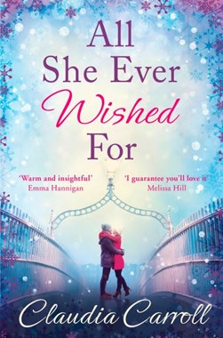 All she ever wished for by Claudia Carroll
