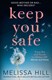 Keep you safe by Melissa Hill