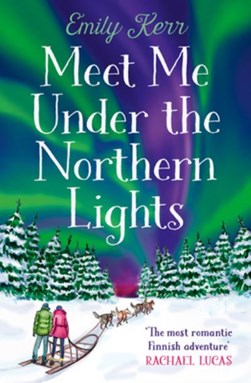 Meet me under the Northern Lights by Emily Kerr