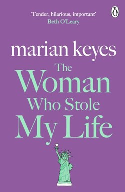 Woman Who Stole My Life  P/B by Marian Keyes