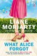 What Alice forgot by Liane Moriarty