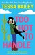 Too Hot To Handle P/B by Tessa Bailey
