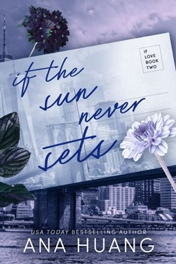 If the sun never sets by Ana Huang