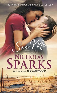 See me by Nicholas Sparks