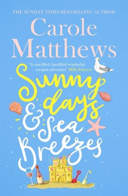 Sunny days & sea breezes by Carole Matthews