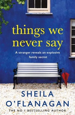Things We Never Say  P/B by Sheila O'Flanagan