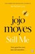Book cover of Still Me by Jojo Moyes