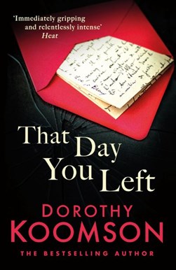That day you left by Dorothy Koomson