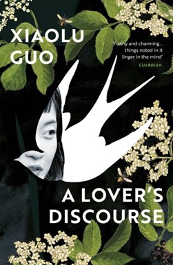 A Lovers Discourse P/B by Xiaolu Guo