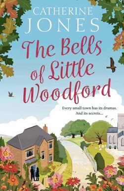 The bells of Little Woodford by Catherine Jones