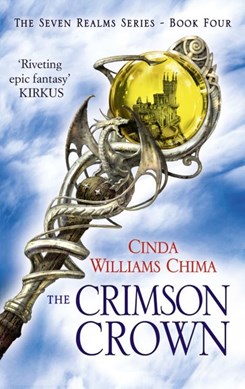 SEVEN REALMS SERIES 4 THE CRIMSON CROWN by Cinda Williams Chima