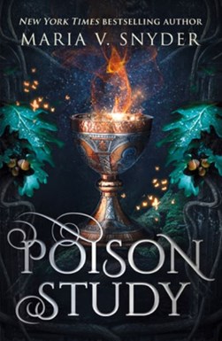 Poison study by Maria V. Snyder