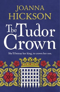 The tudor crown by Joanna Hickson