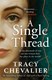 A single thread by Tracy Chevalier