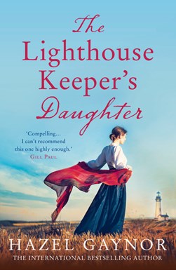 The lighthouse keeper's daughter by Hazel Gaynor