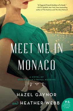 Meet me in Monaco by Hazel Gaynor