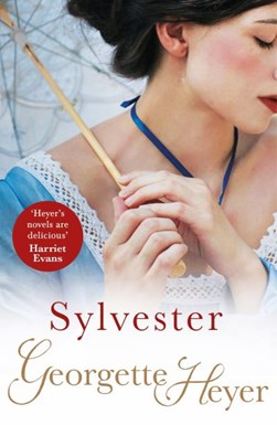 Sylvester or, The wicked uncle by Georgette Heyer