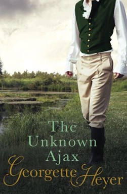 The unknown Ajax by Georgette Heyer