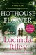 Hothouse Flower  P/B by Lucinda Riley