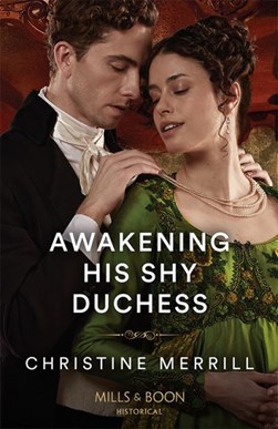 Awakening his shy duchess by Christine Merrill