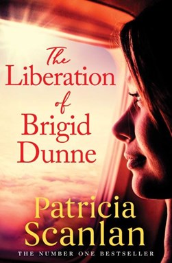 Liberation Of Brigid Dunne P/B by Patricia Scanlan