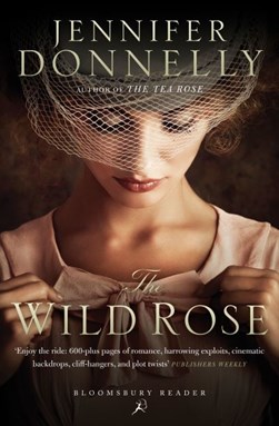 The wild rose by Jennifer Donnelly