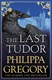 Last Tudor P/B by Philippa Gregory