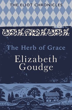 The herb of grace by Elizabeth Goudge