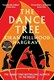 The dance tree by Kiran Millwood Hargrave