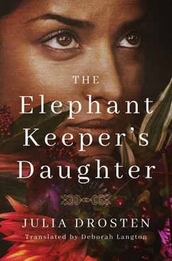 The elephant keeper's daughter by Julia Drosten