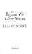 Before we were yours by Lisa Wingate