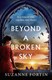Beyond A Broken Sky P/B by Sue Fortin