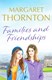 Families and friendships by Margaret Thornton