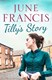 Tilly's story by June Francis