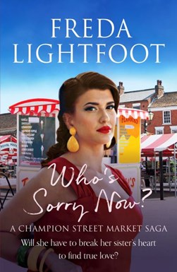 Who's sorry now by Freda Lightfoot