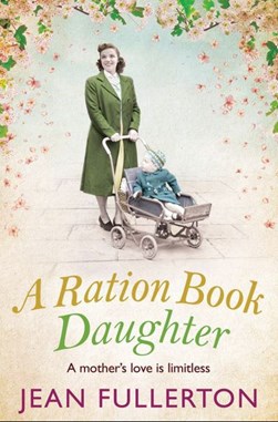 A ration book daughter by Jean Fullerton