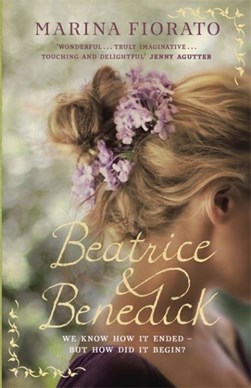 Beatrice and Benedick  P/B by Marina Fiorato