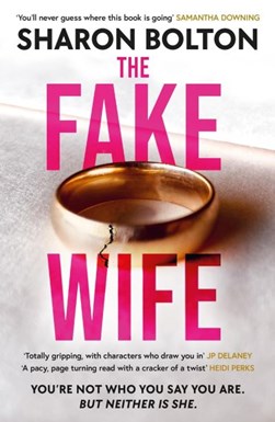 The fake wife by Sharon Bolton