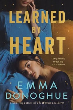 Learned by heart by Emma Donoghue