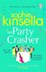 Party Crasher P/B by Sophie Kinsella