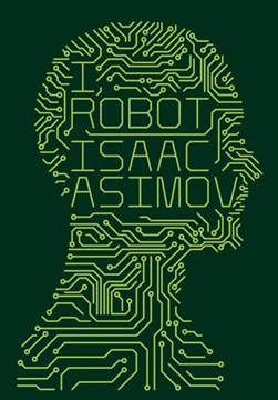 I, robot by Isaac Asimov
