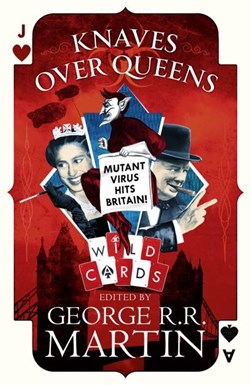 Wild Cards Knaves Over Queens P/B by George R. R. Martin