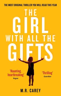Girl With All The Gifts P/B by M. R. Carey
