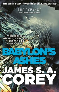 Babylons Ashes:Expanse Book 6 P/B by James S. A. Corey